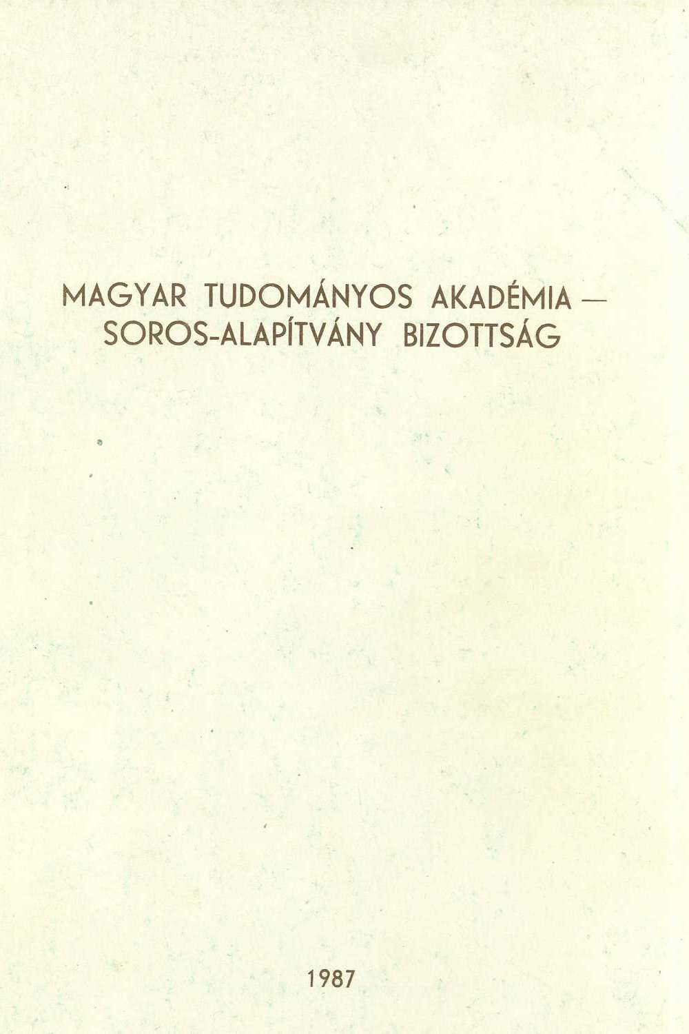 Magyar Soros Alapítvány Évkönyv, 1987.